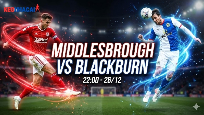 nhan-dinh-middlesbrough-vs-blackburn-22h00-ngay-26-12